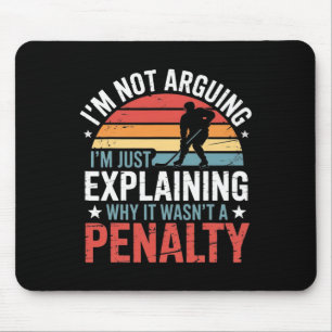 Erklären, warum es keine Strafe war, Eishockeylieb Mousepad