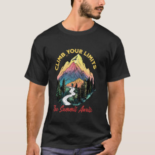 Erklimmen Sie Ihren Grenzen Gipfel wartet auf Wand T-Shirt