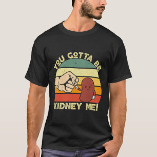 Erkrankungen Transplantation Niere Organspender Sp T-Shirt
