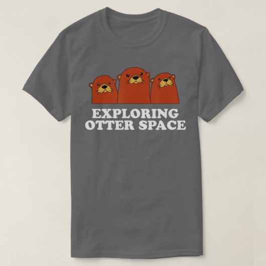 Erkundung des Otter Space Otter Lover Space Theme T-Shirt (Design vorne)