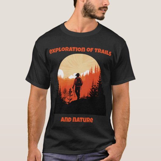 Erkundung von Wegen und Natur T-Shirt (Vorderseite)