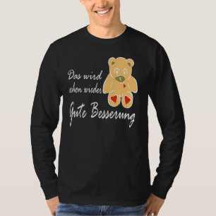 Erlangen Sie bald ein gutes Sprichwort Das schon W T-Shirt