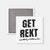 Erlangt Rekt! Magnet (Vorderseite/Rückseite)