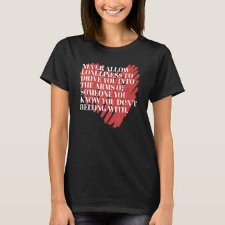 Erlaube niemals Einsamkeit Motivierende Stärkung Z T-Shirt