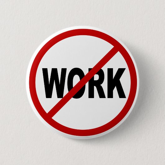 Erlaubte Zeichen-Aussage des Hass-Work/No Arbeit Button (Vorderseite)