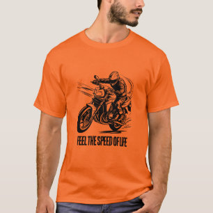 Erleben Sie die Geschwindigkeit des Lebens, Renner T-Shirt