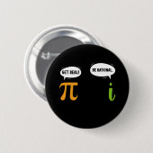 Erleben Sie echte, rationale Mathematik pi Day Gee Button (Vorne & Hinten)