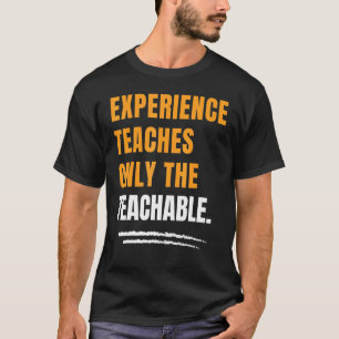 Erleben Sie nur die lehrfähigen Motivierend T-Shirt