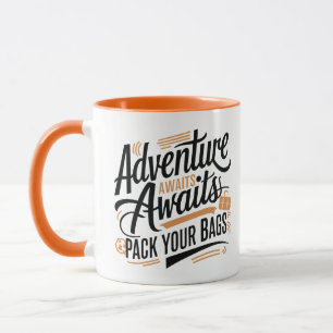 Erlebnis erwartet Pack Your Bags, Reisen Tasse