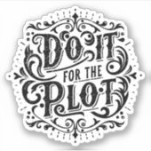 Erledigen Sie es für das Grundstück Aufkleber (Vorderseite)