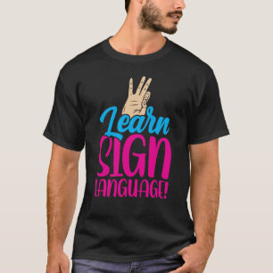 Erlernen der Zeichensprache Gestenbewusstsein Hobb T-Shirt