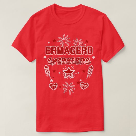 Ermagerd Sperklers1 T-Shirt (Design vorne)