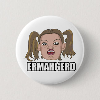 Ermahgerd Button