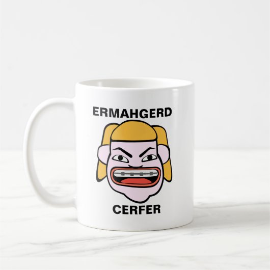 Ermahgerd Cerfer Kaffeetasse (Links)
