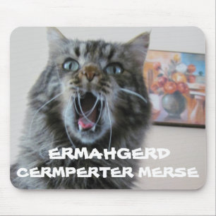 Ermahgerd cermperter merse cat mouse pad mousepad