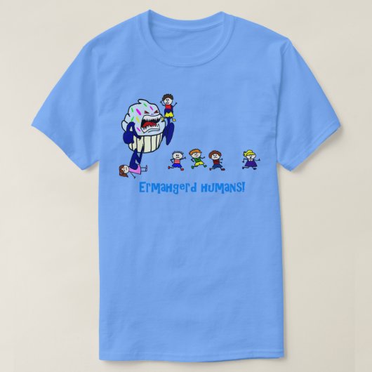 Ermahgerd Humans Killer Cupcake T-Shirt (Design vorne)