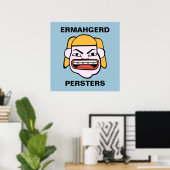 Ermahgerd Persters Poster (Heimbüro)