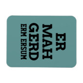 Ermahgerd Premium Magnet (Horizontal)