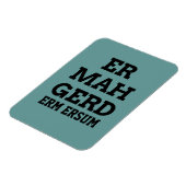 Ermahgerd Premium Magnet (Linke Seite)