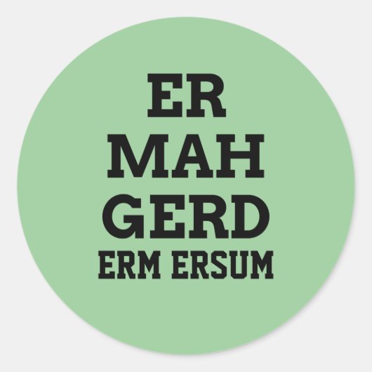 Ermahgerd Stickers (Vorderseite)