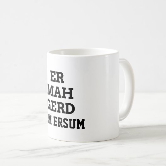 Ermahgerd Tasse (VorderseiteRechts)