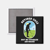Ermüdet 2022 - Nicht mein Problem mehr - Golfing - Magnet (Vorderseite/Rückseite)