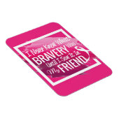 Ermutigende Worte für einen tapferen Freund mit Kr Magnet (Rechte Seite)