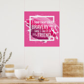 Ermutigende Worte für einen tapferen Freund mit Kr Poster (Küche)