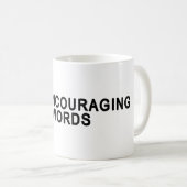 Ermutigende Worte Kaffeetasse (VorderseiteRechts)