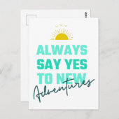 Ermutigende Worte sagen immer Ja zu neuen Abenteue Postkarte (Vorne/Hinten)
