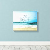 Ermutigung einfach am Strand atmen Leinwanddruck (Insitu (Holzboden))