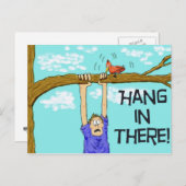 Ermutigung Funny Hang in There Postcard Postkarte (Vorne/Hinten)