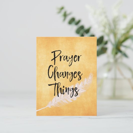 Ermutigung: Gebet ändert Dinge Zitat Postkarte (Stehend Vorderseite)