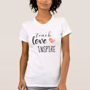 Ermutigung Lehre Liebe Inspiriert Herz Lehrer T-Shirt