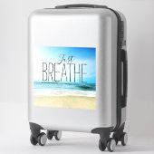 Ermutigung nur am Strand atmen Aufkleber (Koffer)