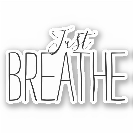 Ermutigung nur atmen aufkleber (Vorderseite)