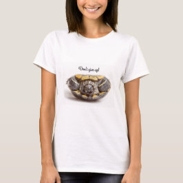 Ermutigung von Schildkröten nicht auf den Kopf T-Shirt