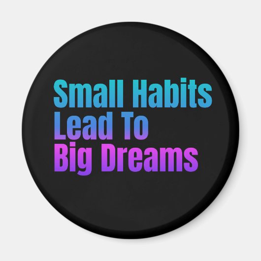 Ermutigung von Texten durch kleine Gewohnheiten zu Magnet (Vorne)