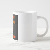 Ermutigungszitat # 108 Jumbo-Tasse (Rechts)