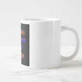 Ermutigungszitat # 155 Jumbo-Tasse (Rechts)