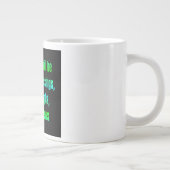 Ermutigungszitat # 243 Jumbo-Tasse (Rechts)