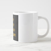Ermutigungszitat # 246 Jumbo-Tasse (Rechts)