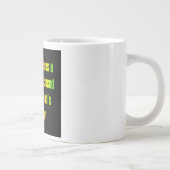 Ermutigungszitat # 253 Jumbo-Tasse (Rechts)