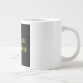 Ermutigungszitat # 318 Jumbo-Tasse (Rechts)