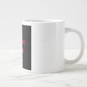 Ermutigungszitat # 344 Jumbo-Tasse (Rechts)