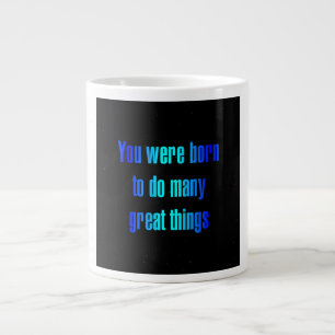 Ermutigungszitat # 348 Jumbo-Tasse
