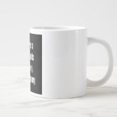 Ermutigungszitat # 365 Jumbo-Tasse (Rechts)