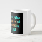 Ermutigungszitat # 42 Jumbo-Tasse (Vorderseite Rechts)