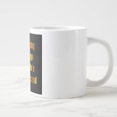 Ermutigungszitat # 53 Jumbo-Tasse (Rechts)