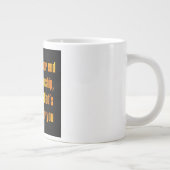 Ermutigungszitat # 83 Jumbo-Tasse (Rechts)